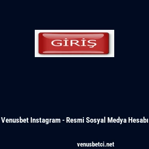 Venusbet Instagram - Resmi Sosyal Medya Hesabı