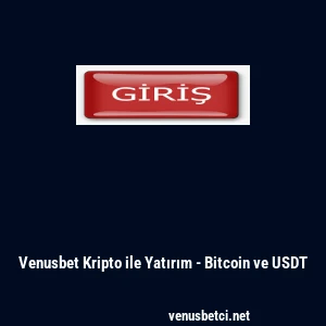 Venusbet Kripto ile Yatırım - Bitcoin ve USDT