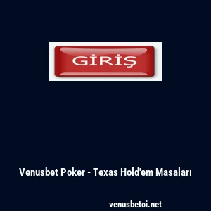 Venusbet Poker - Texas Hold'em Masaları